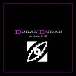 Duran Duran : Singles 1981-1985